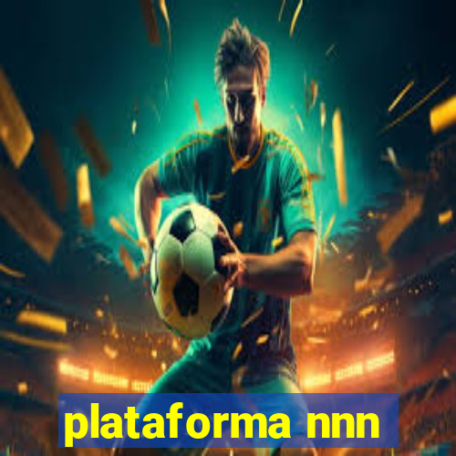 plataforma nnn